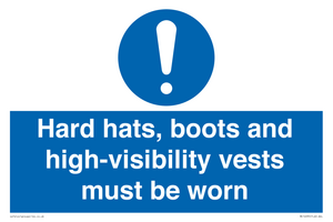 Hard hats, boots and high-visibility vests must be worn